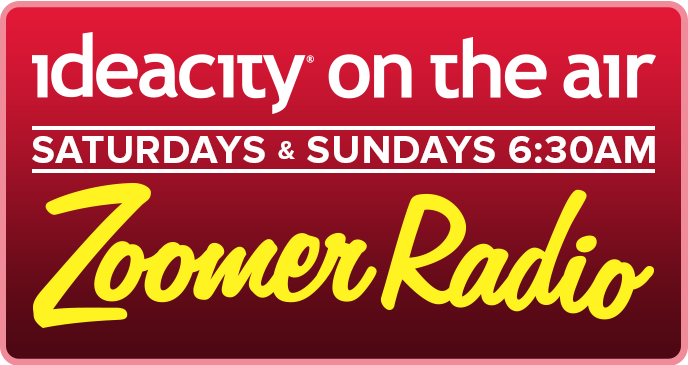 ideacity on the air ZoomerRadio - Saturdays and Sundays 6:30am